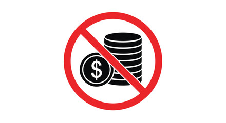 This vector graphic illustration clearly depicts a universal no money or no cash sign, indicating a prohibition against currency transactions or financial charges in a modern design concept.