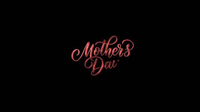 Happy Mother's Day words animated in red on a 4K translucent background. Mother's Day animation. lettering format.