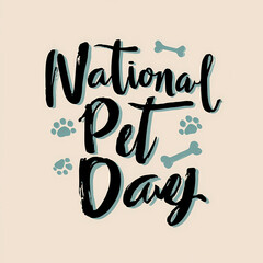 Obraz premium High-Resolution National Pet Day Typography Design with Paw Print and Bone Icons