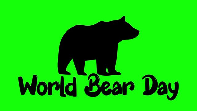 World Bear Day text animation concept with giant black bear vector icon symbol popup. Animated word design, editable lettering motion graphic video template with green screen background.