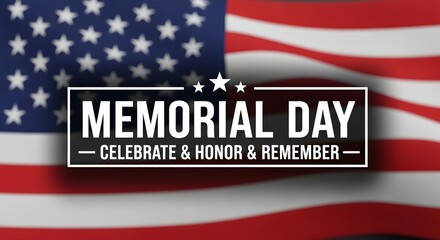 Memorial day celebration and tribute to fallen heroes on american flag background