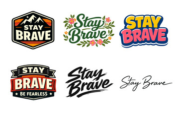 Fototapeta premium Stay brave: five unique typography designs with bold and floral styles