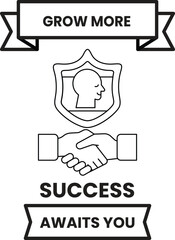 Fototapeta premium A black and white image of two hands shaking with the words Grow More Success Aw