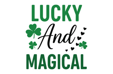 Fototapeta premium A vibrant graphic design featuring the words lucky and magical with clover illustrations high quality professional