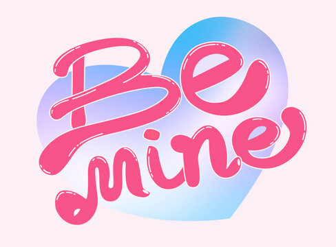 be mine lettering composition