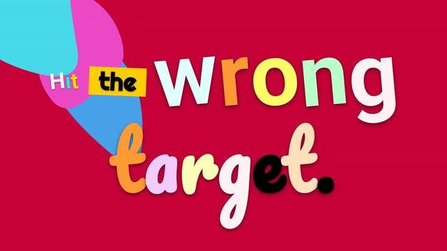 Animated text Hit the wrong target appears on a vibrant red background with abstract shapes a motivation quote