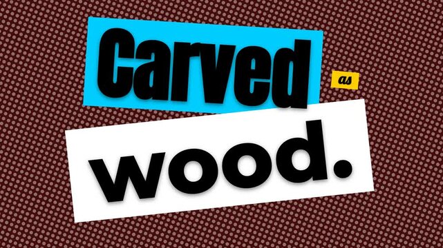 Animated text Carved as wood appears on a dotted background suitable for a motivation quote or title