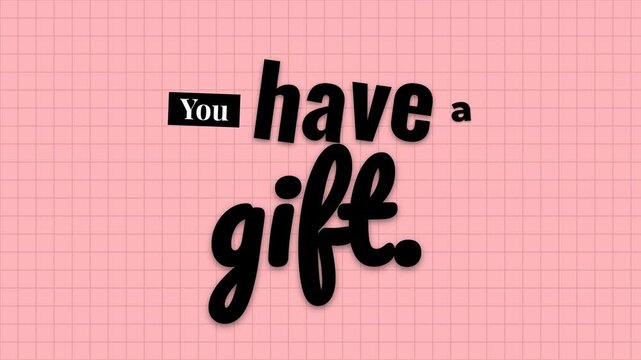 You have a gift motivation quote on pink grid background encouraging success potential