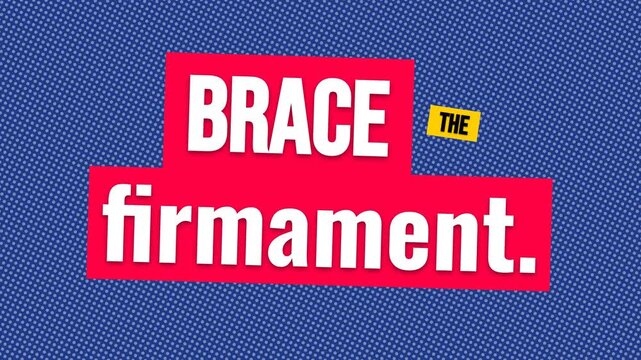 Bold graphic text BRACE THE firmament on a dotted background A powerful motivation quote