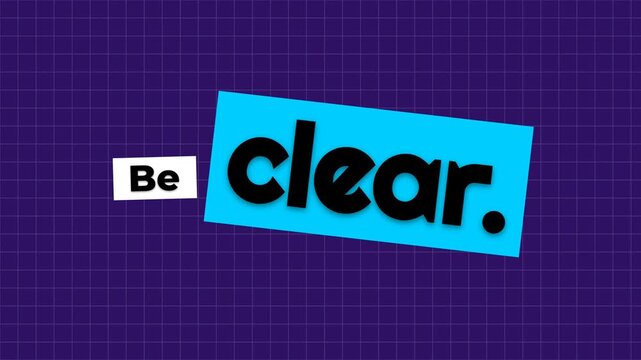 Animated text Be clear on a grid background A concise motivation quote for business and clarity