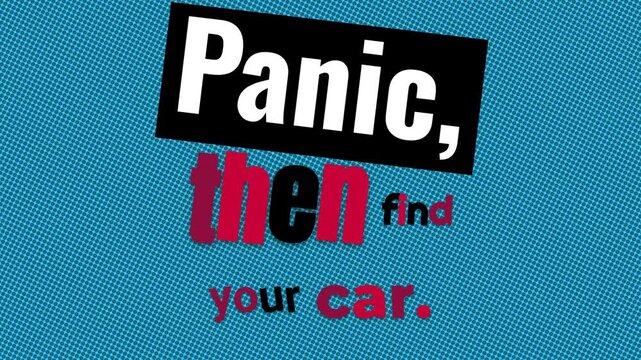 Humorous motivation quote Panic then find your car animated on a graphic blue background