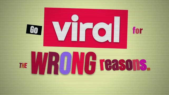 Go viral for the WRONG reasons text appears on a glitchy background A motivation quote for digital strategy
