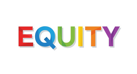 Multicolored Equity Text Illustration Representing Diversity and Inclusion Concepts in a Vibrant Graphic Design