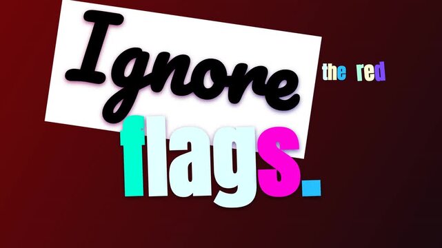 Dynamic text animation reveals Ignore the red flags on red gradient A powerful motivation quote for business and lifestyle concepts