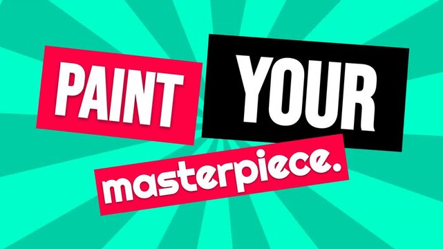 Animated motivation quote PAINT YOUR masterpiece popping up on a vibrant radial background promoting creativity and action
