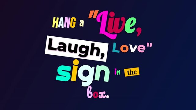 Animated colorful text forms a Live Laugh Love motivation quote on a dark gradient background