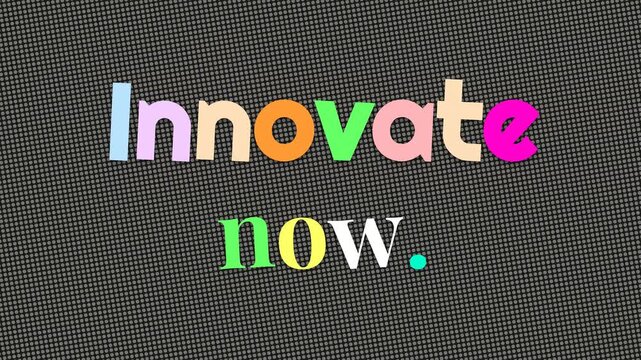 Animated text Innovate now on a dotted background a colorful motivation quote for business and creativity