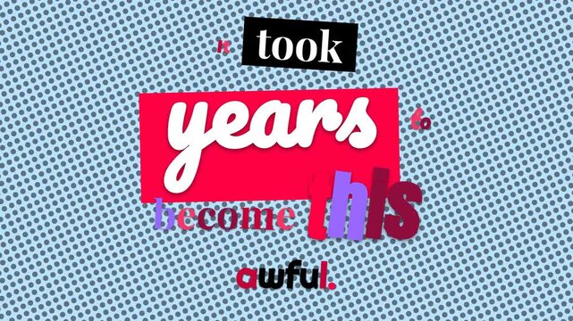 Animated motivation quote It took years to become this awful Humorous selfreflection