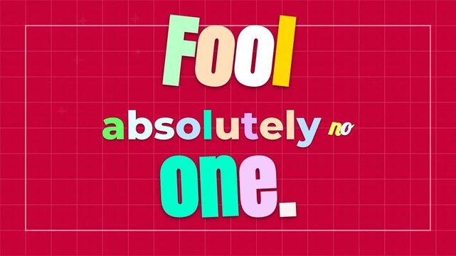 Animated text Fool absolutely no one on red grid background a bold motivation quote for determination