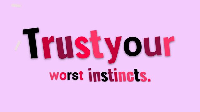 Motivation quote Trust your worst instincts with animated text on a light purple background for selftrust