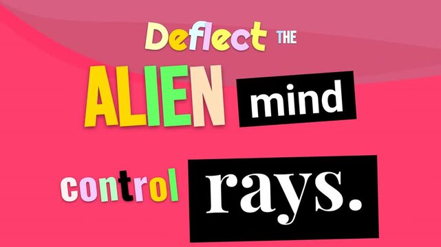 Colorful Deflect the Alien Mind Control Rays text appears on a vibrant pink background A bold motivation quote for overcoming external influences