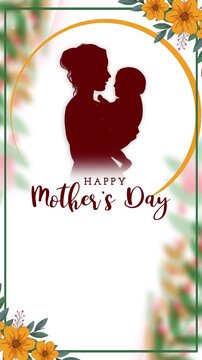 Mother's Day Vertical Background. Mother Holding Baby Silhouette with Animated Flowers and Elegant Greeting Text for Instagram Stories, Reels, and Floral Shop Promos