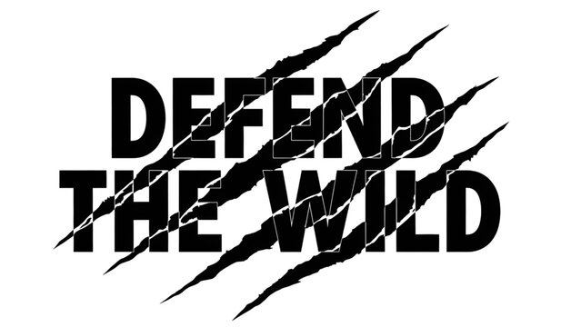 Defend the wild with bold statement and claw marks