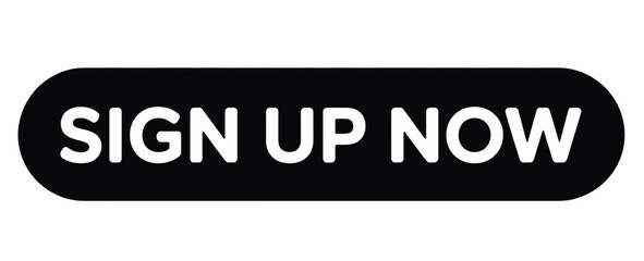 Fototapeta premium Sign Up Now Button Black Web CTA Isolated on Transparent Background