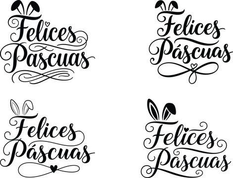Felices Pascuas Spanish calligraphy happy easter Feliz Pascuas Lettering bundle vector illustration collection group set with spanish text, easter eggs and bunny ears Isolated on  background Print