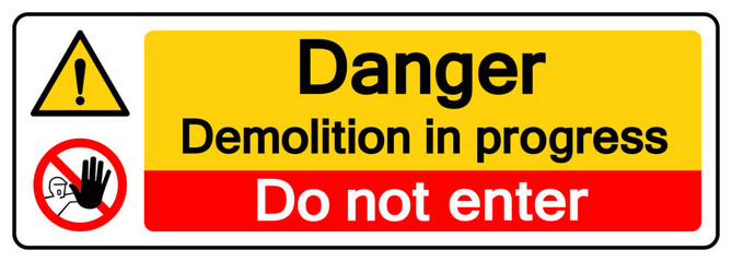 Obraz premium Danger Demolition In Progress Do Not Enter Symbol Sign, Vector Illustration, Isolate On White Background Label.EPS10