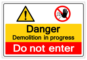 Fototapeta premium Danger Demolition In Progress Do Not Enter Symbol Sign, Vector Illustration, Isolate On White Background Label.EPS10