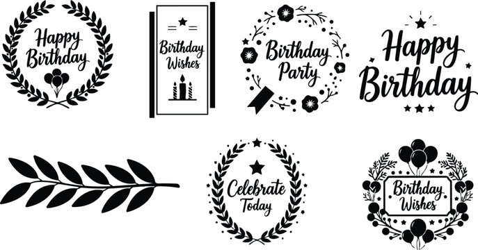 Flat vector badge set with laurel wreath birthday labels balloons floral frames typographic happy birthday and celebrate today black silhouette close up minimalist icon collection centered