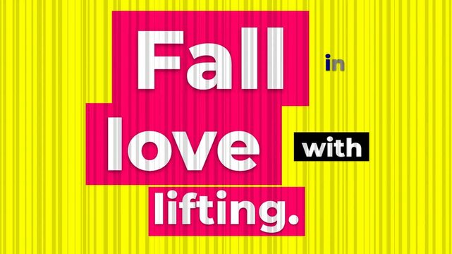 Animated gym motivation quote Fall in love with lifting Bold text on a vibrant yellow and pink background