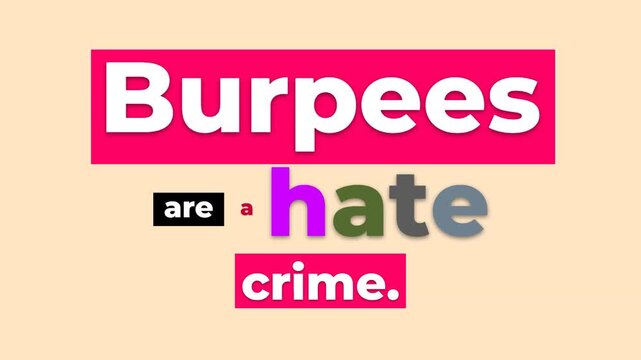 Animated text Burpees are a hate crime provides a humorous gym motivation quote