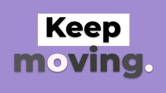 Animated text Keep moving appears on a purple background a gym motivation quote for lifestyle and progress