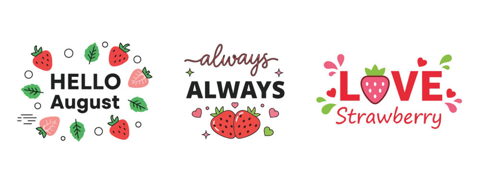 Sweet phrases like "Hello August", "Always Always", and "Love Strawberry" surrounded by strawberries and leaves, perfect for summer or seasonal designs.