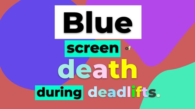 Graphic animation of a humorous gym motivation quote Blue screen of death during deadlifts Ideal for fitness and lifestyle