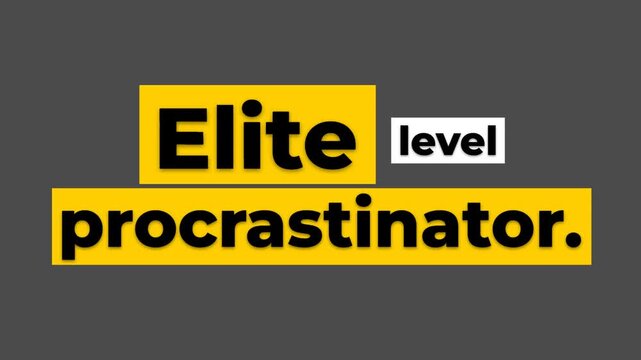 Humorous static graphic Elite level procrastinator An ironic take on a gym motivation quote