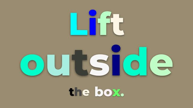 Animated text Lift outside the box for gym motivation quote innovation and creative inspiration