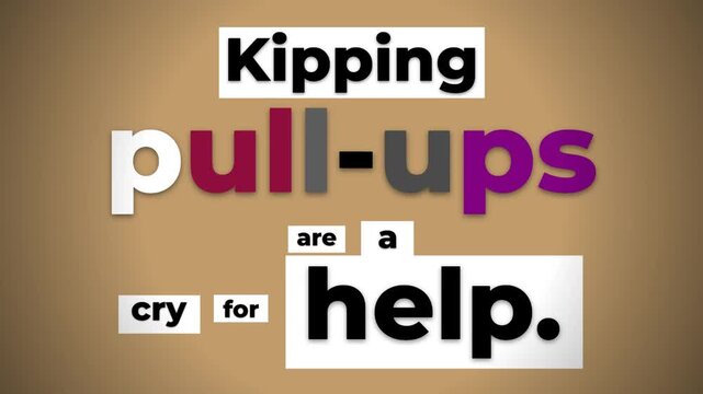 Animated text Kipping pullups are a cry for help on beige Graphic gym motivation quote
