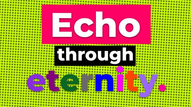 Bold gym motivation quote Echo through eternity on a vibrant green dotted background Dynamic text graphic