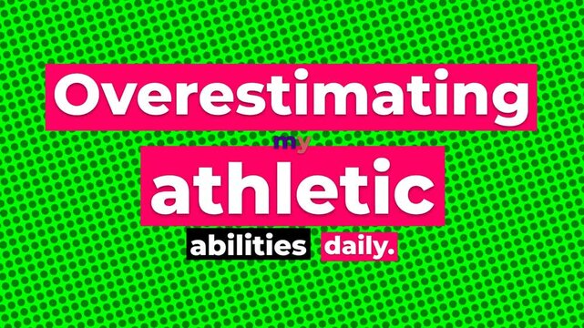 Humorous gym motivation quote text Overestimating my athletic abilities daily appears on green dotted background