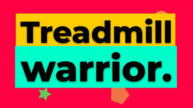 Graphic with Treadmill warrior text ideal for gym motivation quote fitness and lifestyle content