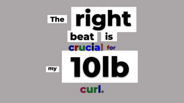 Animated text reveals gym motivation quote The right beat is crucial for my 10lb curl Dynamic graphic for fitness concepts