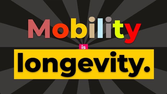 Colorful text animation displays a powerful gym motivation quote Mobility is longevity Fitness and healthy lifestyle concept