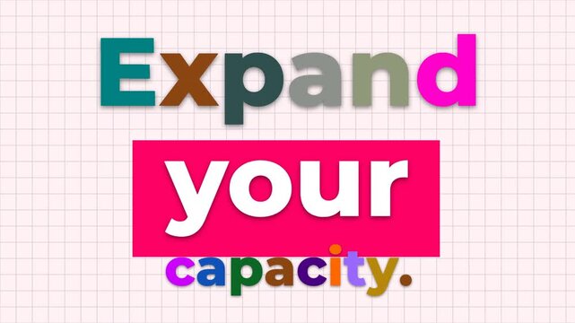 Dynamic animation reveals Expand your capacity on a grid background A vibrant gym motivation quote for lifestyle and business content