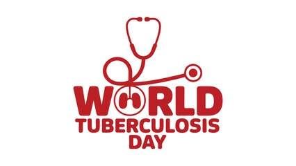 World Tuberculosis Day awareness typography with red stethoscope heart medical illustration on white background for global health campaign © VectAmaze