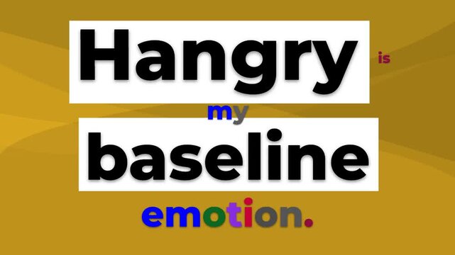 Animated text reads Hangry is my baseline emotion on a gold background ideal as a gym motivation quote