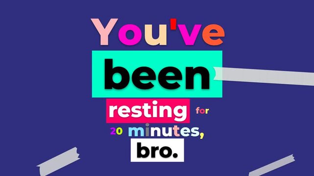 Animated gym motivation quote Youve been resting for 20 minutes bro on blue background Great for fitness lifestyle content