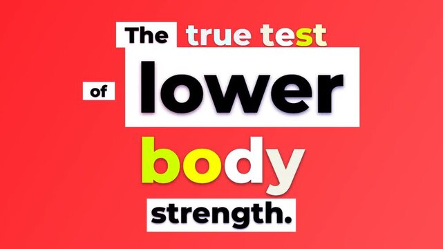 Animated gym motivation quote The true test of lower body strength Graphic for fitness lifestyle sports